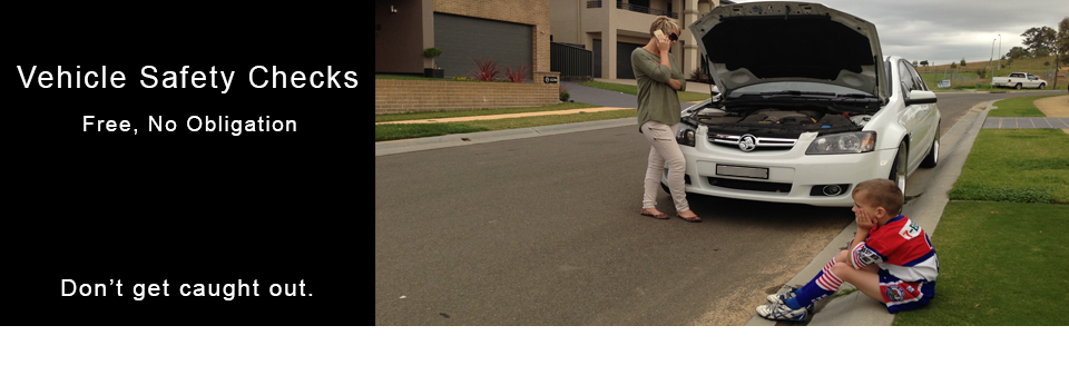 Vehicle Saftey Checks. Free no Obligation. Dont get Caught out